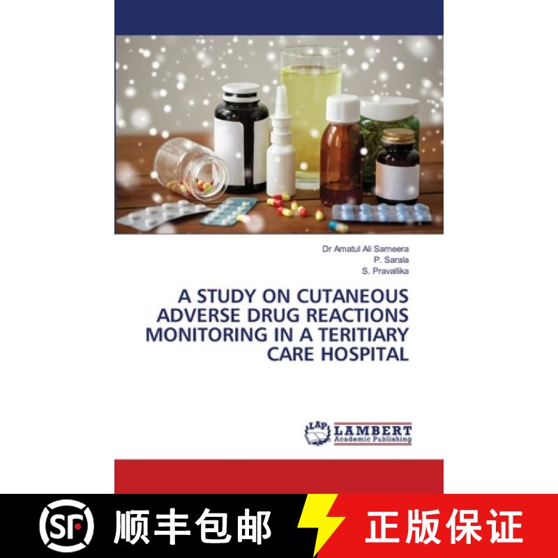 预订 A Study on Cutaneous Adverse Drug Reactions Monitoring in a Teritiary Care Hospital [9786203308945]