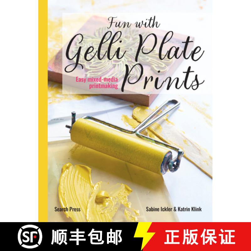 【2-3周达】Having Fun with Gelli Plate Prints: Easy Mixed-Media Printmaking [9781800923218]