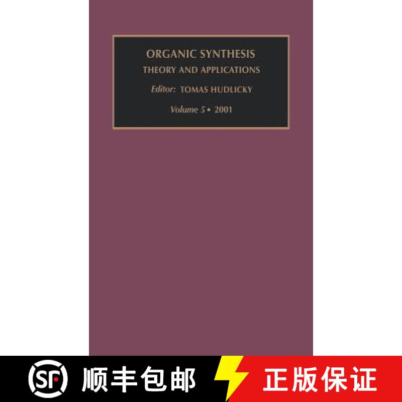 【2-3周达】Organic Synthesis: Theory and Applications: Volume 5 [9780080440378]
