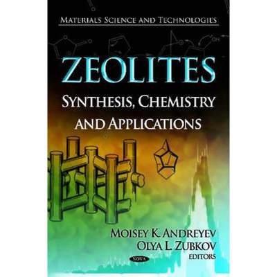 【4周达】Zeolites: Synthesis, Chemistry and Applications [9781619428614]