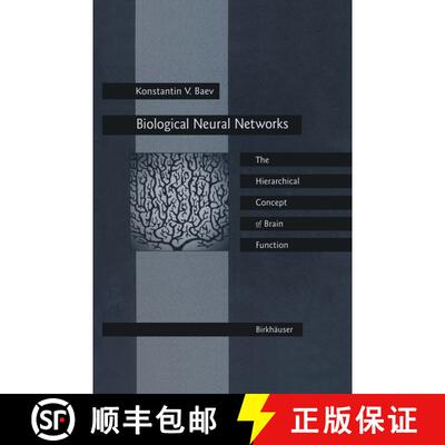 【3-4周达】Biological Neural Networks: Hierarchical Concept of Brain Function: New Concepts of Struct... [9780817638597]