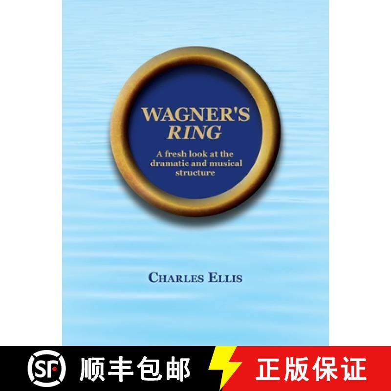 【3-4周达】Wagner's Ring: A fresh look at the dramatic and musical structure [9781915338044]