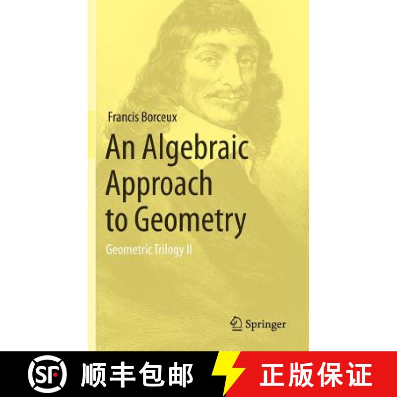 【3-4周达】An Algebraic Approach to Geometry : Geometric Trilogy II [9783319017327]