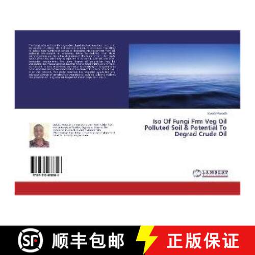 预订 Iso Of Fungi Frm Veg Oil Polluted Soil & Potential To Degrad Crude Oil [9783330038806]