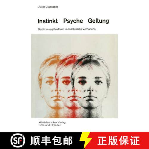 【3-4周达】Instinkt, Psyche, Geltung : Bestimmungsfaktoren menschlichen Verhaltens. Eine soziologisch... [9783663006817]
