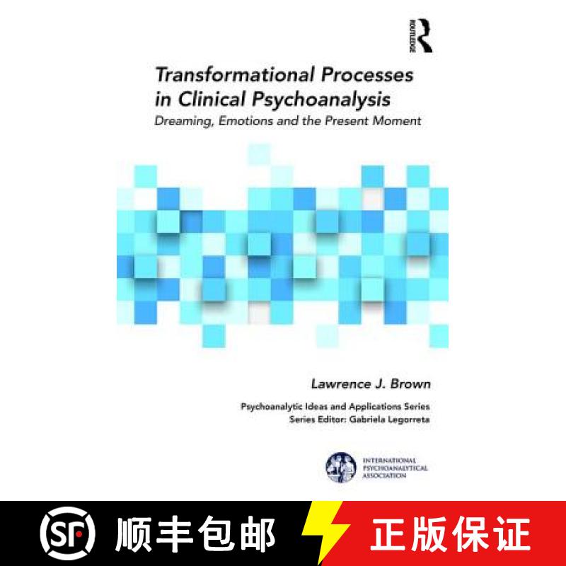 【3-4周达】Transformational Processes in Clinical Psychoanalysis : Dreaming, Emotions and the Present... [9781138323926]