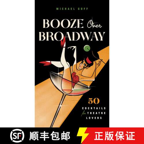 【3-4周达】精装 Booze Over Broadway: 50 Cocktails for Theatre Lovers [9781982160005]