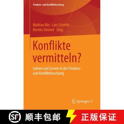 【3-4周达】Konflikte vermitteln? : Lehren und Lernen in der Friedens- und Konfliktforschung [9783658077976]