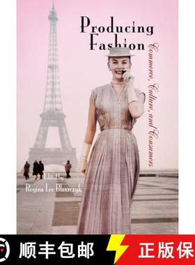 【3-4周达】Producing Fashion: Commerce, Culture, and Consumers [9780812220667]