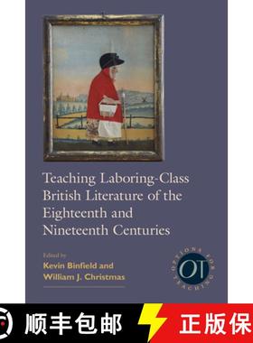 【3-4周达】Teaching Laboring-Class British Literature of the Eighteenth and Nineteenth Centuries [9781603293488]