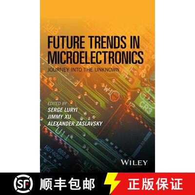 【3-4周达】Future Trends In Microelectronics: Journey Into The Unknown [Wiley电子电气工程] [9781119069119]