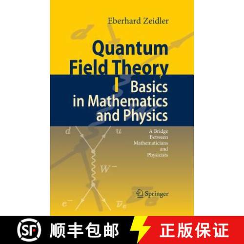 【3-4周达】Quantum Field Theory I: Basics in Mathematics and Physics : A Bridge between Mathematician... [9783662500941]
