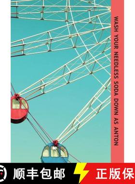 预订 Wash Your Needless Soda Down as Anton [9781943661084]