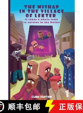 【3-4周达】The Mishap in the Village of Lekter Book 1: It takes a whole town to survive in the Nether [9798869027931]