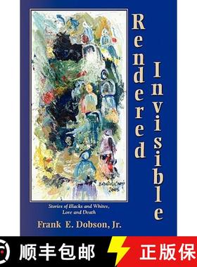 预订 Rendered Invisible: Stories of Blacks and Whites, Love and Death [9781935514350]