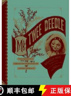 【3-4周达】Mr. Twee Deedle: Raggedy Ann's Sprightly Cousin: The Forgotten Fantasy Masterpieces of Joh... [9781606994115]