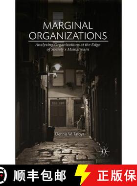 【3-4周达】Marginal Organizations : Analyzing Organizations at the Edge of Society's Mainstream [9781349478804]