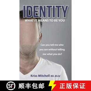 【3-4周达】Identity - What It Means To Be You: Can You Tell Me Who You Are Without Telling Me What Yo... [9780692205846]