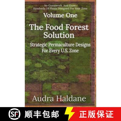 【3-4周达】The Food Forest Solution: Strategic Permaculture Designs For Every US Zone [9798230421696]
