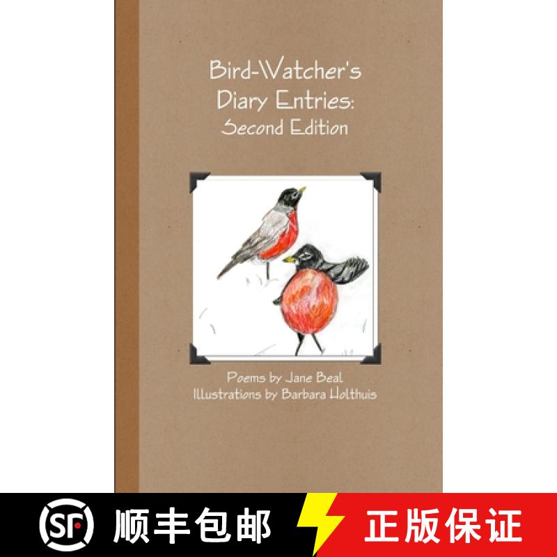 【3-4周达】Bird-Watcher's Diary Entries: Second Edition [9781105084317]
