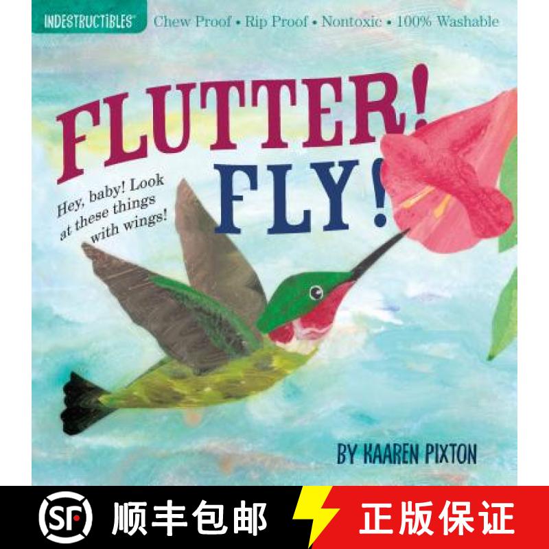 预订 儿童防水咬咬书 Indestructibles Flutter! Fly!: Chew Proof - Rip Proof - Nontoxic - 100% Washable ... [9780761156970]