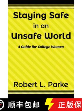 【3-4周达】Staying Safe in an Unsafe World, A Guide for College Women [9781940869032]