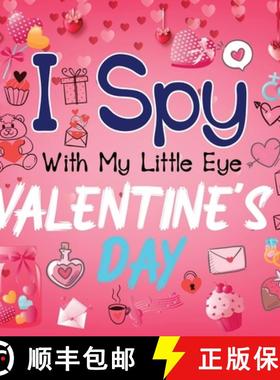 【3-4周达】I Spy With My Little Eye Valentine's Day: A Cute Activity Book for Toddlers and Preschoole... [9781915134127]