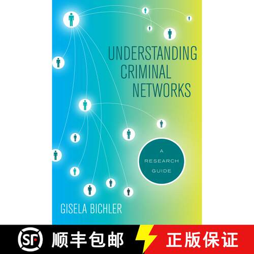 【3-4周达】Understanding Criminal Networks – A Research Guide (First Edition) [9780520297050]