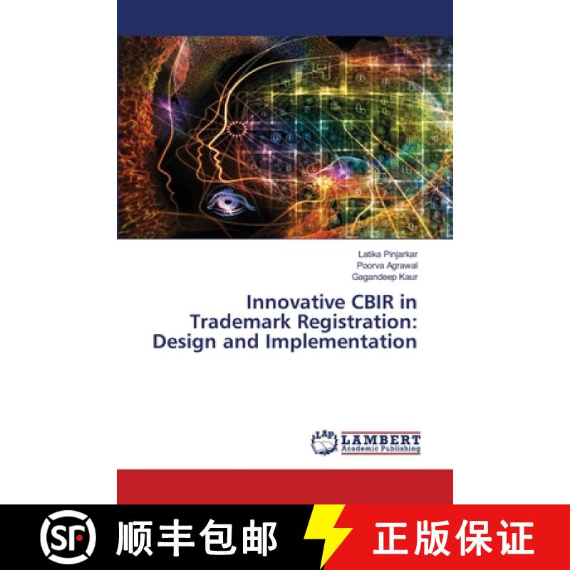 【2-3周达】Innovative CBIR in Trademark Registration: Design and Implementation [9786207650095]