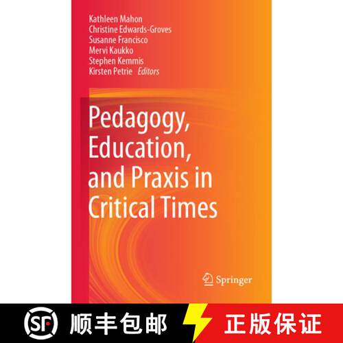 【3-4周达】Pedagogy, Education, and Praxis in Critical Times [9789811569289]