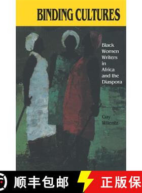 【3-4周达】Binding Cultures: Black Women Writers in Africa and the Diaspora [9780253207142]
