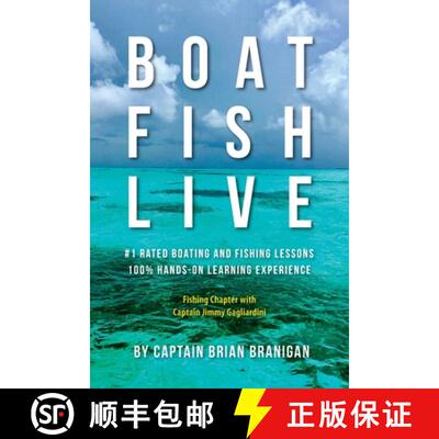 【3-4周达】Boat Fish Live: #1 Rated Boating and Fishing Lessons, 100% Hands-On Experience [9780989284028]