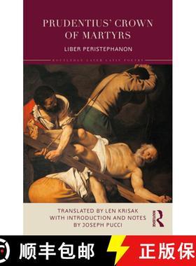 【3-4周达】Prudentius' Crown of Martyrs : Liber Peristephanon [9780815353270]