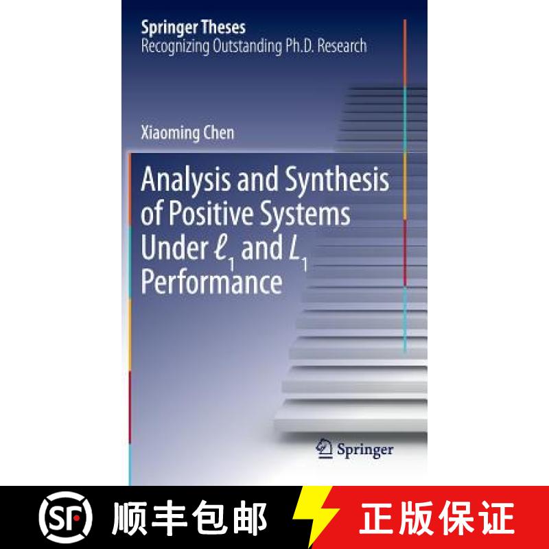 【3-4周达】Analysis and Synthesis of Positive Systems Under ℓ1 and L1 Performance [9789811022265]