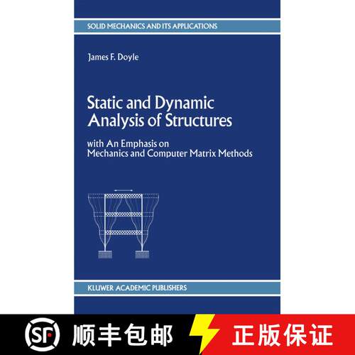 【3-4周达】Static and Dynamic Analysis of Structures : with An Emphasis on Mechanics and Computer Mat... [9780792312086]