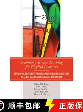 预订 Secondary Science Teaching for English Learners : Developing Supportive and Responsive Learning ... [9781442231252]