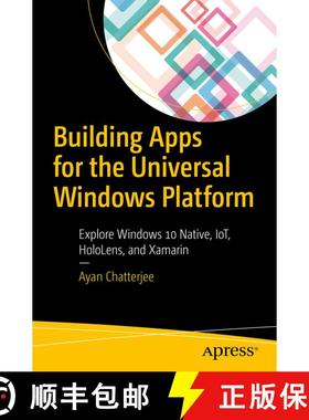 【3-4周达】Building Apps for the Universal Windows Platform : Explore Windows 10 Native, IoT, HoloLen... [9781484226285]