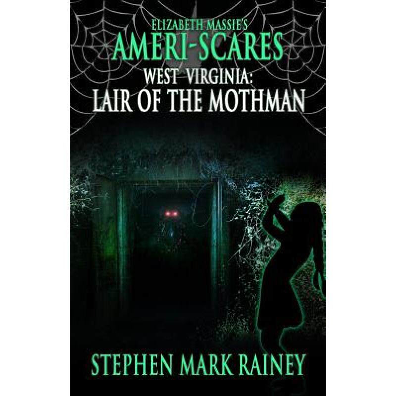 预订 Ameri-Scares West Virginia: Lair of the Mothman [9781949914238]怎么样,好用不?