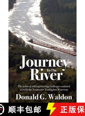【3-4周达】Journey to the River: The political and engineering challenges endured  to build the Tenne... [9781949455717]
