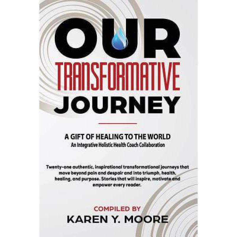 预订 our transformative journey - a gift . [9781733516822]