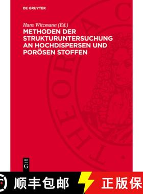 【3-4周达】Methoden Der Strukturuntersuchung an Hochdispersen Und Porösen Stoffen [9783112741108]