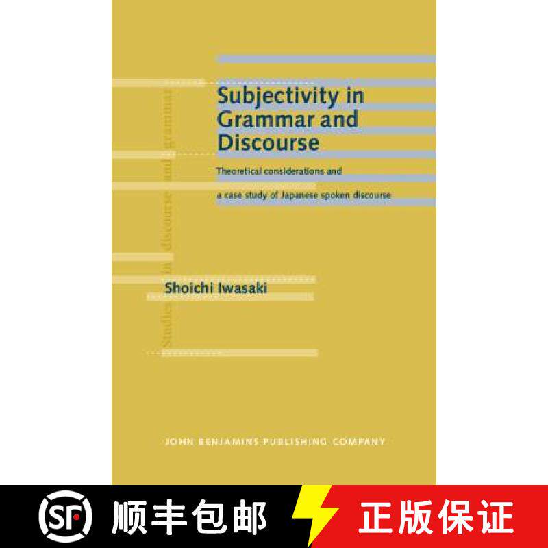 【2-3周达】Subjectivity in Grammar and Discourse: Theoretical considerations and a case study of Japa... [9789027226129]