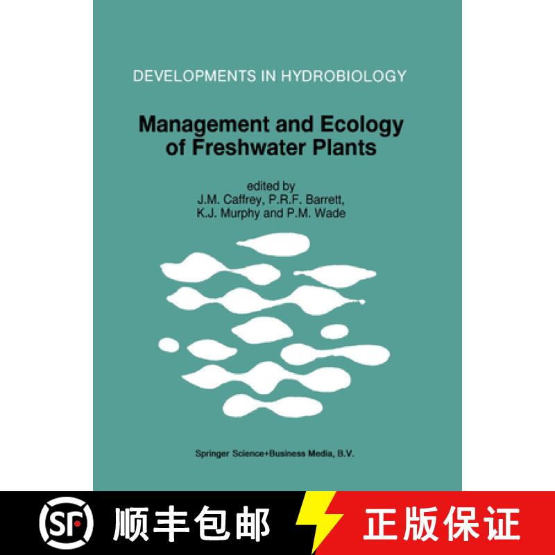 【3-4周达】Management and Ecology of Freshwater Plants: Proceedings of the 9th International Symposiu... [9789401064415]