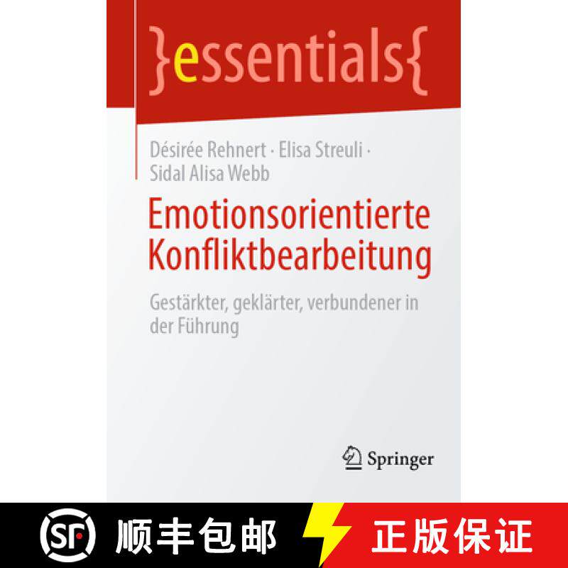【3-4周达】Emotionsorientierte Konfliktbearbeitung: Gestärkter, Geklärter, Verbundener in Der Führung [9783662700013]