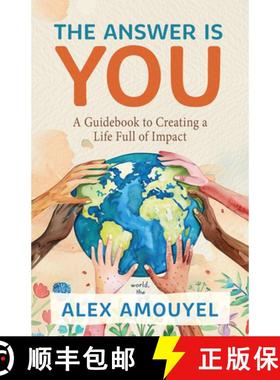 【3-4周达】The Answer Is You: A Guidebook to Creating a Life Full of Impact (Leadership Book, Change ... [9781684817566]