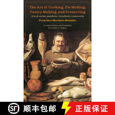 【3-4周达】精装 The Art of Cooking, Pie Making, Pastry Making, and Preserving: Arte de cocina, pastel... [9781487549374]