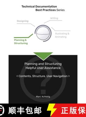 【3-4周达】Technical Documentation Best Practices - Planning and Structuring Helpful User Assistance:... [9783943860122]