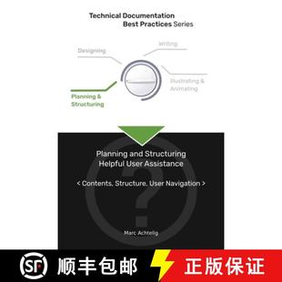 【3-4周达】Technical Documentation Best Practices - Planning and Structuring Helpful User Assistance:... [9783943860122]