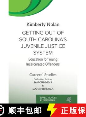 【3-4周达】Getting out of South Carolina's Juvenile Justice System: Education for Young Incarcerated ... [9781916704435]
