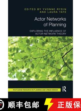 【3-4周达】Actor Networks of Planning: Exploring the Influence of Actor Network Theory [9781138573475]